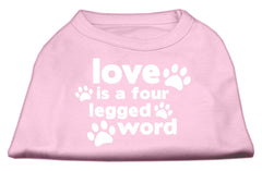 Love Is A Four Leg Word Screen Print Shirt