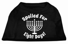 Spoiled For 8 Days Screenprint Dog Shirt