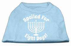 Spoiled For 8 Days Screenprint Dog Shirt