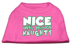 Nice Until Proven Naughty Screen Print Pet Shirt