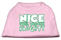 Nice Until Proven Naughty Screen Print Pet Shirt