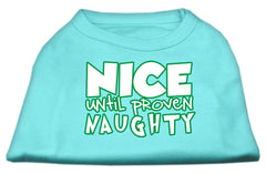 Nice Until Proven Naughty Screen Print Pet Shirt