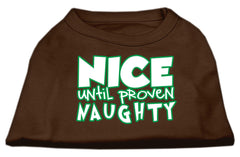 Nice Until Proven Naughty Screen Print Pet Shirt