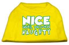 Nice Until Proven Naughty Screen Print Pet Shirt