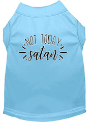 Not Today Satan Screen Print Dog Shirt