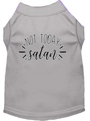 Not Today Satan Screen Print Dog Shirt