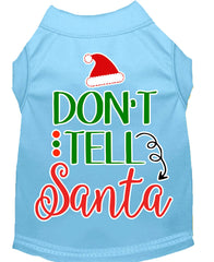 Don't Tell Santa Screen Print Dog Shirt