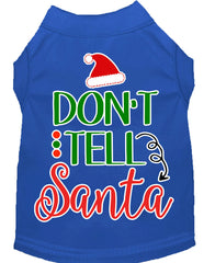 Don't Tell Santa Screen Print Dog Shirt