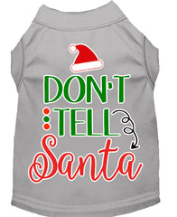 Don't Tell Santa Screen Print Dog Shirt