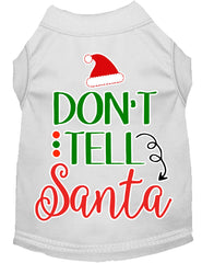 Don't Tell Santa Screen Print Dog Shirt