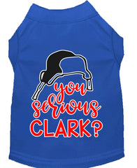 You Serious Clark? Screen Print Dog Shirt