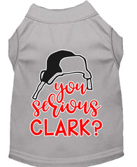 You Serious Clark? Screen Print Dog Shirt