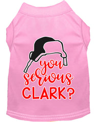 You Serious Clark? Screen Print Dog Shirt