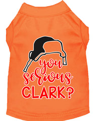 You Serious Clark? Screen Print Dog Shirt