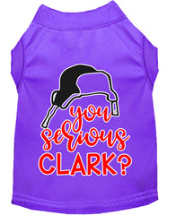 You Serious Clark? Screen Print Dog Shirt