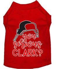 You Serious Clark? Screen Print Dog Shirt