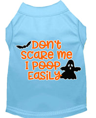 Don't Scare Me I Poop Easily Screen Print Dog Shirt