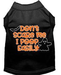 Don't Scare Me I Poop Easily Screen Print Dog Shirt