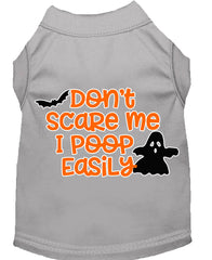 Don't Scare Me I Poop Easily Screen Print Dog Shirt