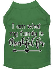 I Am What My Family Is Thankful For Screen Print Dog Shirt