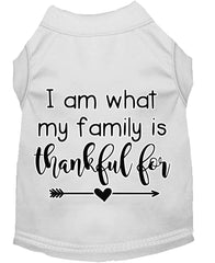 I Am What My Family Is Thankful For Screen Print Dog Shirt