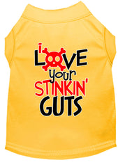 Love Your Stinkin Guts Screen Print Dog Shirt