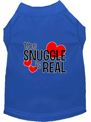 The Snuggle Is Real Screen Print Dog Shirt