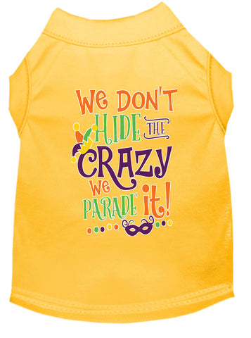 We Don't Hide The Crazy Screen Print Mardi Gras Dog Shirt