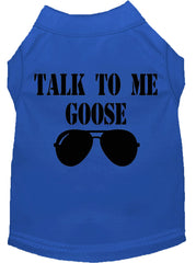 Talk To Me Goose Screen Print Dog Shirt