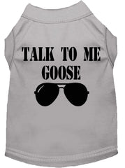 Talk To Me Goose Screen Print Dog Shirt