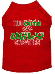 Too Cute For Ugly Sweaters Screen Print Dog Shirt