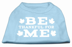 Be Thankful For Me Screen Print Shirt