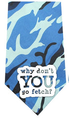 Why Don’t You Go Fetch Screen Print Bandana