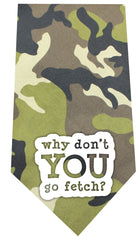 Why Don’t You Go Fetch Screen Print Bandana