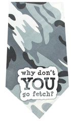 Why Don’t You Go Fetch Screen Print Bandana