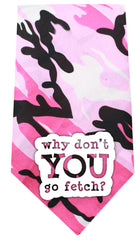 Why Don’t You Go Fetch Screen Print Bandana