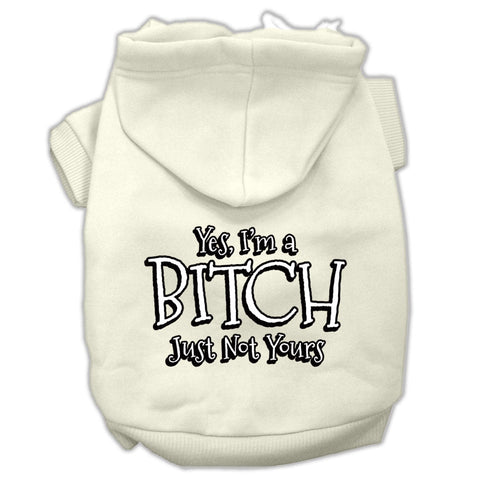 Yes Im A Bitch Just Not Yours Screen Print Pet Hoodies Size