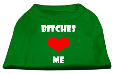 Bitches Love Me Screen Print Shirts Emerald Green XXXL (20)