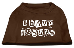 I Have Issues Screen Printed Dog Shirt Brown XXXL (20)