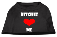 Bitches Love Me Screen Print Shirts Black  XXXL