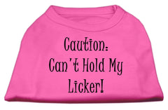 Can't Hold My Licker Screen Print Shirts Bright Pink XXXL
