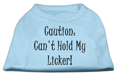 Can't Hold My Licker Screen Print Shirts Baby Blue XXXL