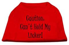 Can't Hold My Licker Screen Print Shirts Red XXXL