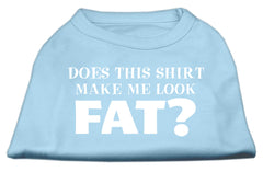 Does This Shirt Make Me Look Fat? Screen Printed Shirt Baby Blue XXXL