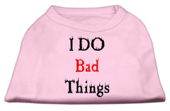 I Do Bad Things Screen Print Shirts Light Pink XXXL(20)