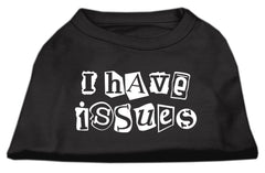 I Have Issues Screen Printed Dog Shirt  Black  XXXL