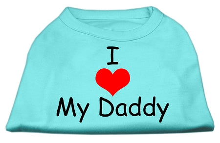 I Love My Daddy Screen Print Shirts Aqua XXXL