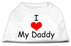 I Love My Daddy Screen Print Shirts White XXXL