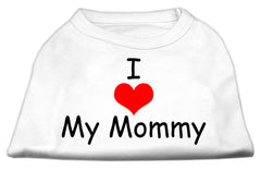 I Love My Mommy Screen Print Shirts White XXXL